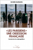 ''Les Parisiens'', une obsession française 